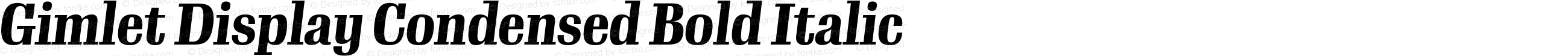 Gimlet Display Condensed Bold Italic