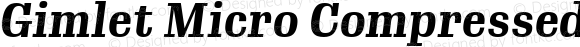 Gimlet Micro Compressed Bold Italic