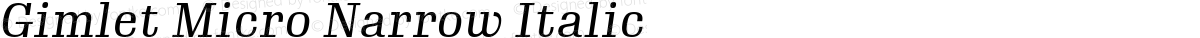 Gimlet Micro Narrow Italic