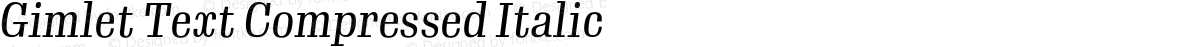 Gimlet Text Compressed Italic
