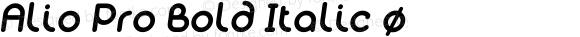 Alio Pro Bold Italic ø Version 1.003;PS 001.003;hotconv 1.0.88;makeotf.lib2.5.64775