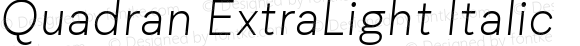 Quadran ExtraLight Italic
