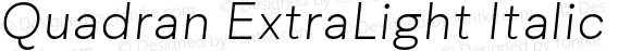 Quadran ExtraLight Italic