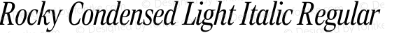 Rocky Condensed Light Italic Regular