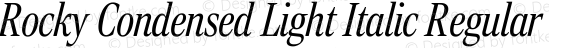 Rocky Condensed Light Italic Regular