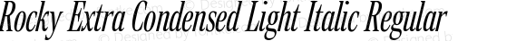 Rocky Extra Condensed Light Italic Regular