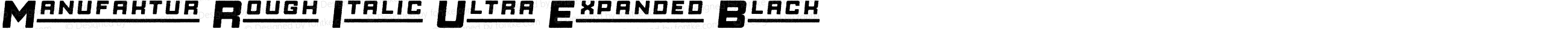 Manufaktur Rough Italic Ultra Expanded Black