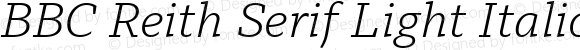 BBC Reith Serif Light Italic