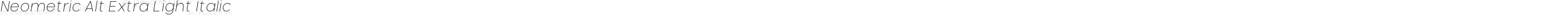 NeometricAlt-ExtraLightItalic
