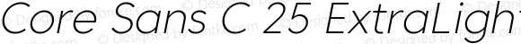 Core Sans C 25 ExtraLight Italic