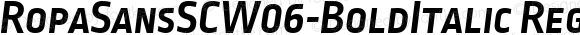 RopaSansSCW06-BoldItalic Regular Version 1.10