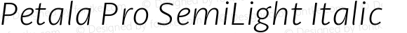 Petala Pro SemiLight Italic