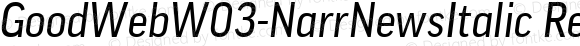 GoodWebW03-NarrNewsItalic Regular Version 7.504