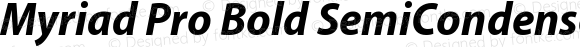 Myriad Pro Bold SemiCondensed Italic