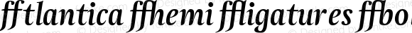 Atlantica Demi Ligatures Bold Italic
