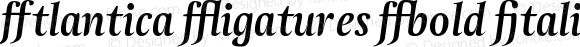 Atlantica Ligatures Bold Italic