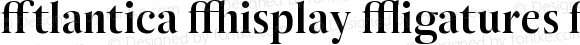 Atlantica Display Ligatures Bold