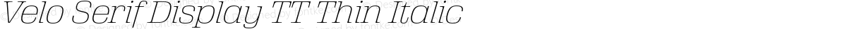Velo Serif Display TT Thin Italic