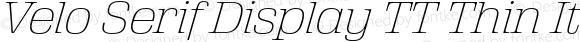 VeloSerifDisplayTT-ThinItalic