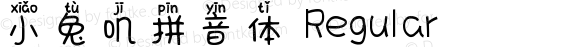 小兔叽拼音体 Regular Version 1.00;November 7, 2018;FontCreator 11.5.0.2422 32-bit