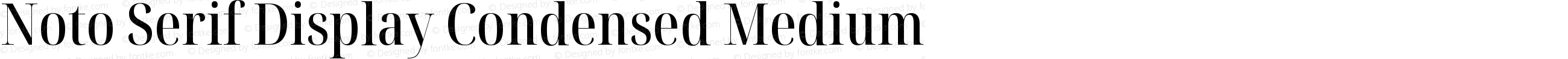 Noto Serif Display Condensed Medium