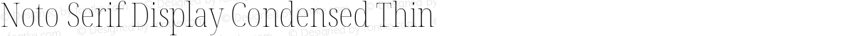 Noto Serif Display Condensed Thin