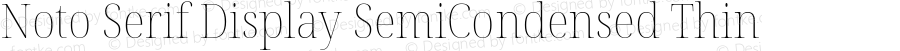 Noto Serif Display SemiCondensed Thin