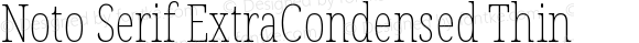 Noto Serif ExtraCondensed Thin