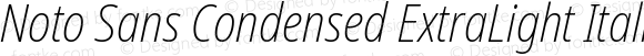 Noto Sans Condensed ExtraLight Italic