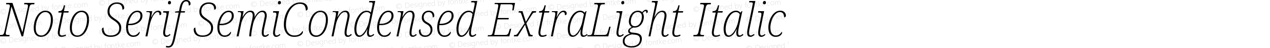 Noto Serif SemiCondensed ExtraLight Italic