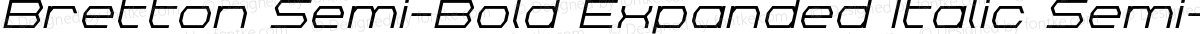 Bretton Semi-Bold Expanded Italic Semi-Bold Expanded Italic