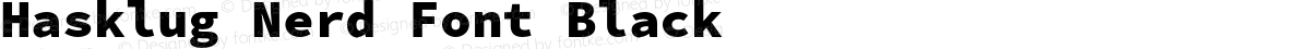Hasklug Nerd Font Black