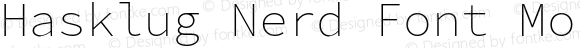 Hasklug ExtraLight Nerd Font Complete Mono