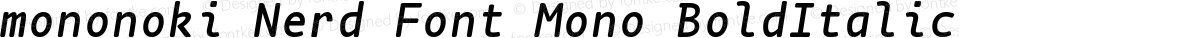 mononoki Nerd Font Mono BoldItalic