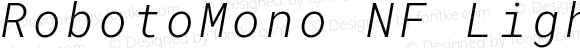 RobotoMono NF Light Italic