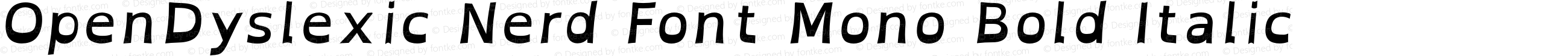 OpenDyslexic Nerd Font Mono Bold Italic