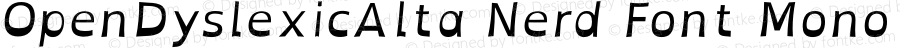 OpenDyslexicAlta Italic Nerd Font Complete Mono