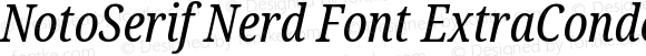 NotoSerif Nerd Font ExtraCondensed Italic