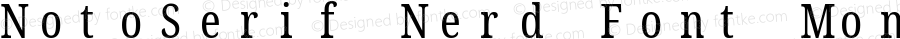 Noto Serif ExtraCondensed Nerd Font Complete Mono