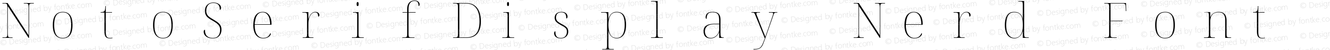 Noto Serif Display Thin Nerd Font Complete Mono