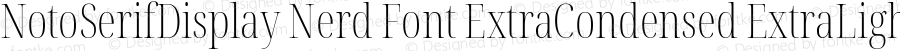 Noto Serif Display ExtraCondensed ExtraLight Nerd Font Complete