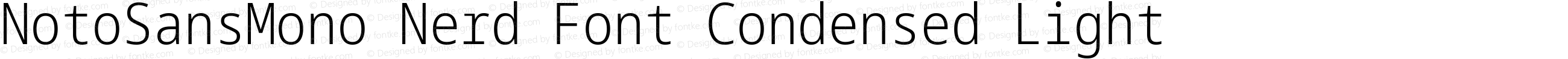 NotoSansMono Nerd Font Condensed Light