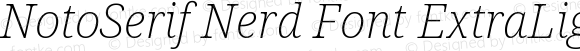 NotoSerif Nerd Font ExtraLight Italic