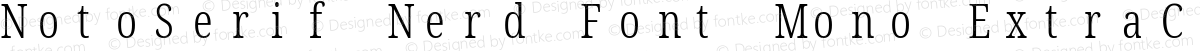 NotoSerif Nerd Font Mono ExtraCondensed Light