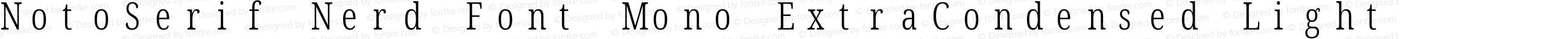 NotoSerif Nerd Font Mono ExtraCondensed Light