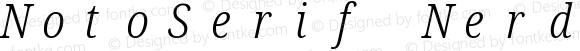 NotoSerif Nerd Font Mono Condensed Light Italic