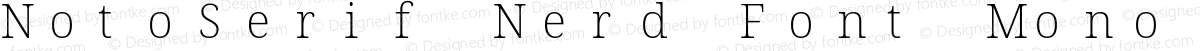 NotoSerif Nerd Font Mono ExtraLight