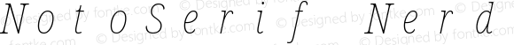 NotoSerif Nerd Font Mono Condensed Thin Italic