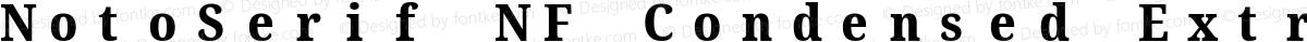 NotoSerif NF Condensed ExtraBold