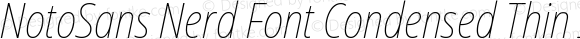 NotoSans Nerd Font Condensed Thin Italic